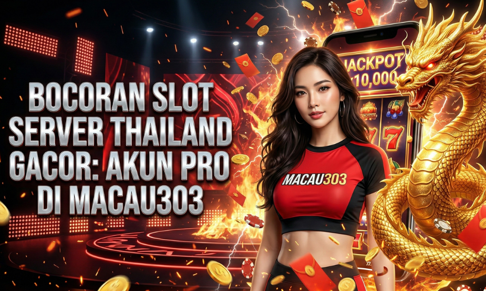 Bocoran Slot Server Thailand Gacor: Akun Pro VIP di Macau303